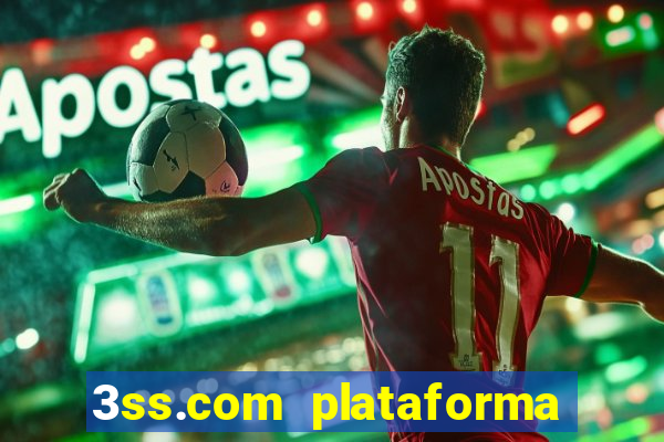 3ss.com plataforma de jogos